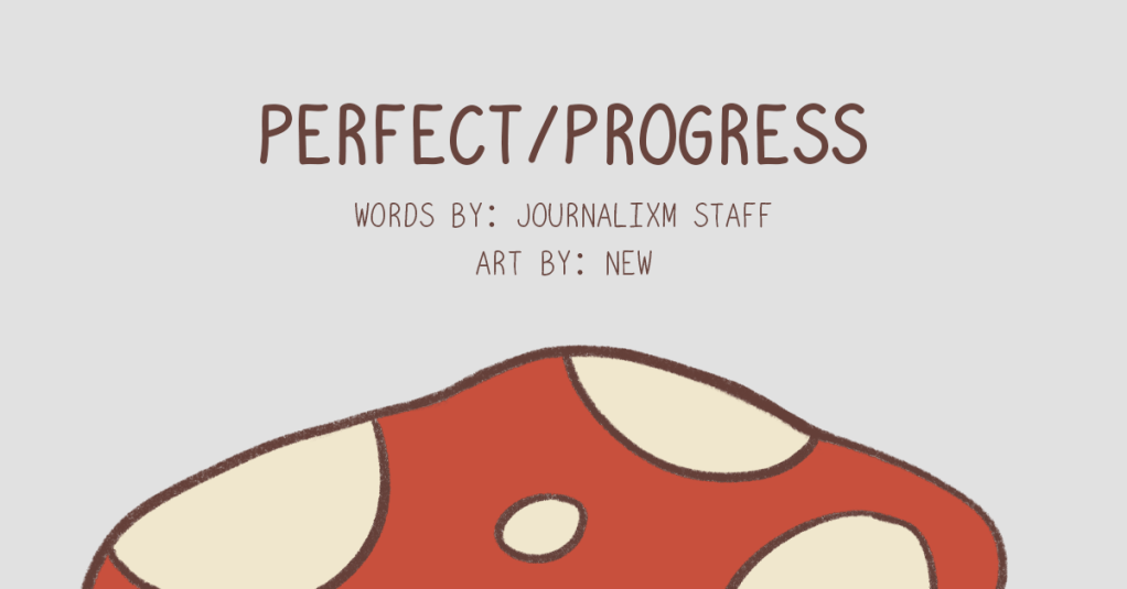 Perfect / Progress